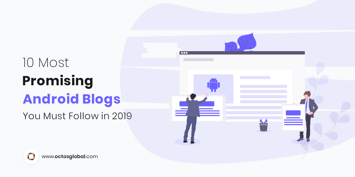 10-Most-Promising-Android-Blogs-You-Must-Follow-in-2019.png