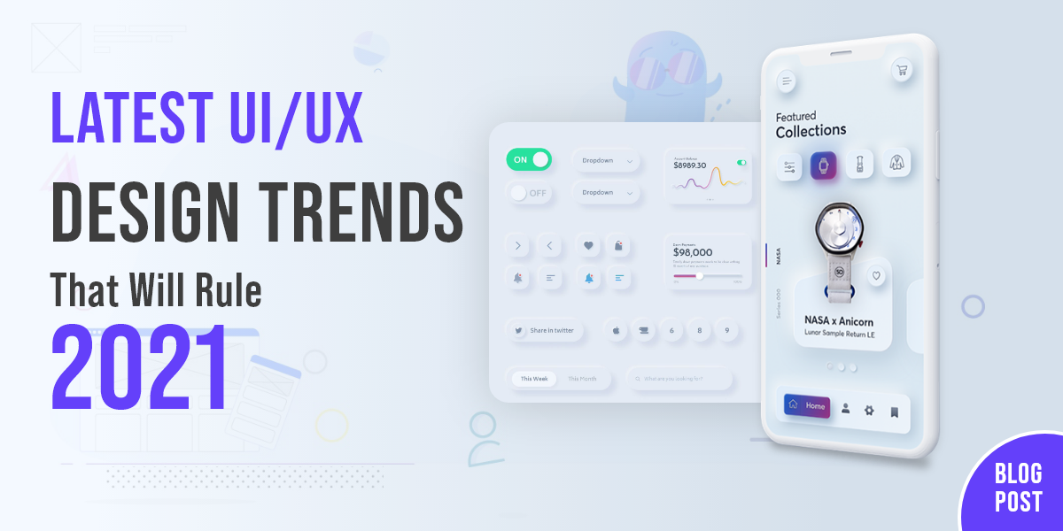 Latest-UI-UX-Design-Trends-That-Will-Rule-2021.png