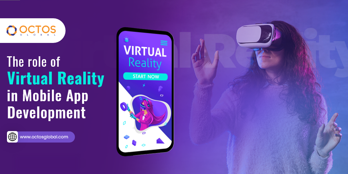 The-role-of-Virtual-Reality-in-Mobile-App-Development-1.png